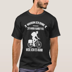 T-shirt Pourquoi Conduire Sans Batterie Parce Que Je Peux