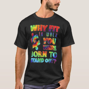 T-shirt Pourquoi Est-Il Intéressé Quand Vous Êtes Né Pour