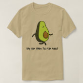 T-shirt Pourquoi Exécuter Quand Vous Pouvez Guac (Design devant)