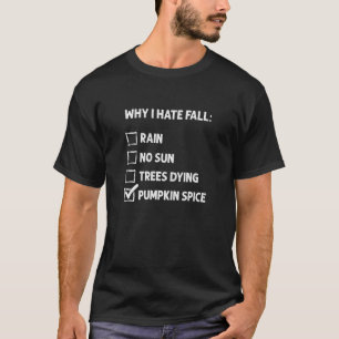 T-shirt Pourquoi je déteste l'automne Citrouille épices Ha
