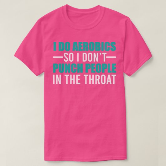 T-shirt Pourquoi je fais de l'aérobic drôle aérobic (Design devant)