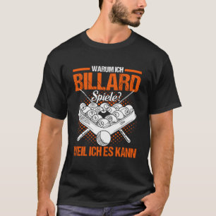 T-shirt Pourquoi Je Joue À Des Jeux Billiards Parce Que Je