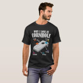 T-shirt Pourquoi je perds à Cornhole (Devant entier)