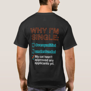 T-shirt Pourquoi je suis célibataire