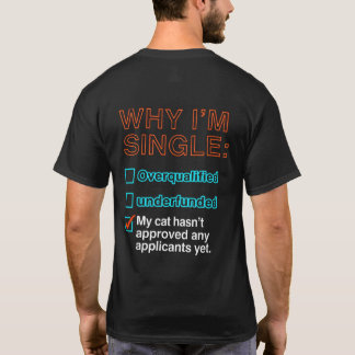 T-shirt Pourquoi je suis célibataire