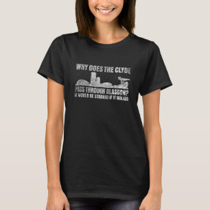 T-shirt Pourquoi Le Clyde Traverse-T-Il Glasgow En Ecosse
