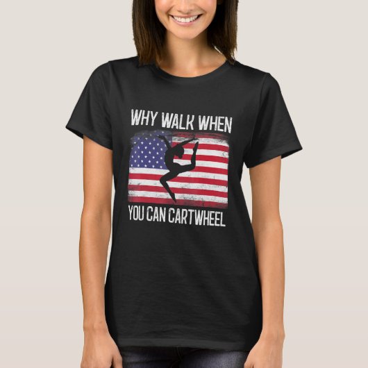 T-shirt Pourquoi Marcher Quand Vous Pouvez Cartwheel Vinta (Devant)