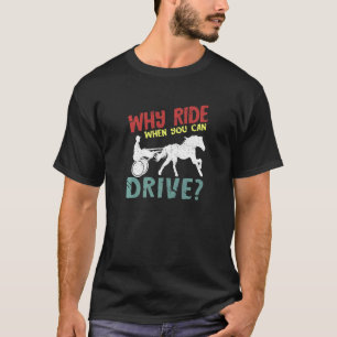 T-shirt Pourquoi monter l'équitation de harnais de course