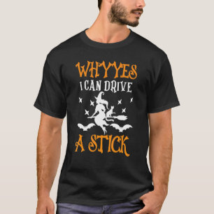 T-shirt Pourquoi oui, je peux conduire une manuelle ! Chau