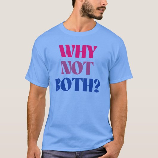 T-shirt Pourquoi pas les deux? (Devant)