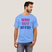 T-shirt Pourquoi pas les deux? (Devant entier)