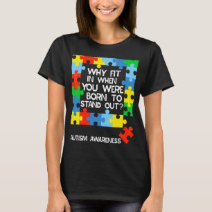 T-shirt Pourquoi S'Ajuster À Né Pour Se Déterminer Pièce D