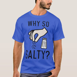 T-shirt Pourquoi si salé 1