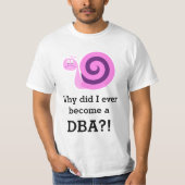T-shirt "Pourquoi suis-je devenu un DBA ? !" + Triste Esca (Devant)