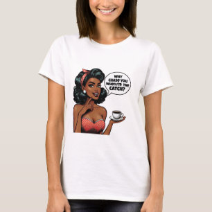 T-shirt Pourquoi vous poursuivre quand je suis la prise –