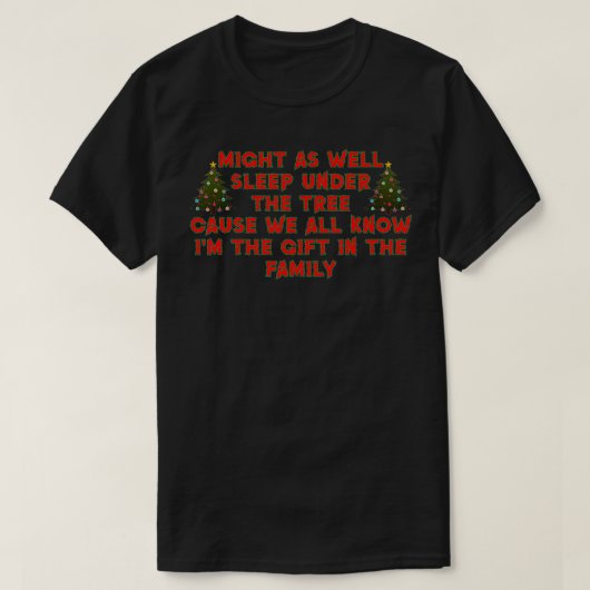 T-shirt Pourrait Aussi Dormir Sous L'Arbre Drôle Noël (Design devant)