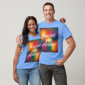 T-shirt Poursuivez votre plaisir (Unisexe)