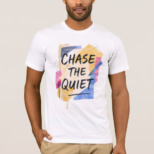 T-shirt Poursuivre le calme