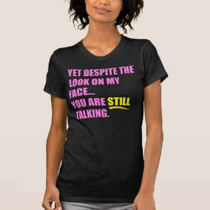 T-shirt Pourtant en dépit du regard sur mon visage