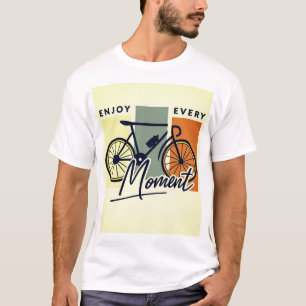 T-shirt Poussé par les moments - Profitez de chaque second
