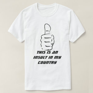 T-shirt Poussée est une insulte dans mon pays