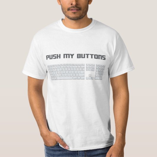 T-shirt Poussez mon clavier d'ordinateur de boutons (Devant)