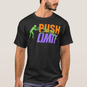T-shirt Poussez Votre Limite Homme se poussant à bout