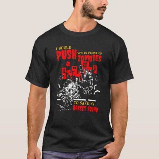 T-shirt Poussez-vous dans les zombies pour sauver Basset H (Devant)