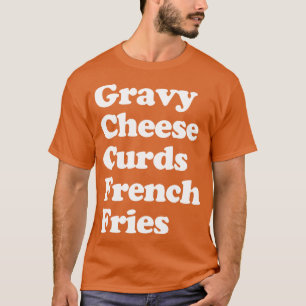 T-shirt Poutine Aliments Canada Français Fries Gravité Ch