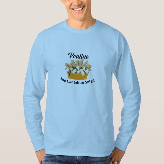 T-shirt Poutine, Salade Canadienne - T- (Devant)