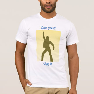 T-shirt Pouvez-vous digg il ?
