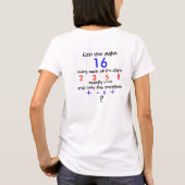 T-shirt Pouvez vous faire 16 utilisant les chiffres 2… - (Dos)