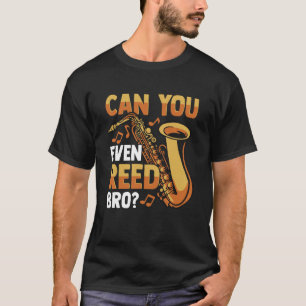T-shirt Pouvez-vous même lire Bro disant Joueur de saxopho