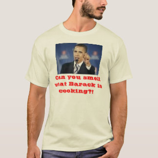 T-shirt Pouvez vous sentir quel Barack fait cuire ? !