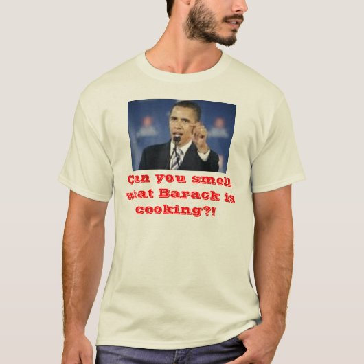 T-shirt Pouvez vous sentir quel Barack fait cuire ? ! (Devant)