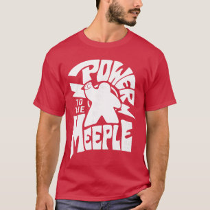 T-shirt Pouvoir au Meeple Citation drôle de jeu de société