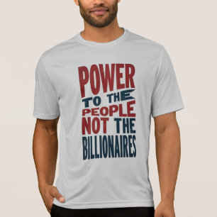 T-shirt Pouvoir au peuple, pas aux riches - Slogan de la p