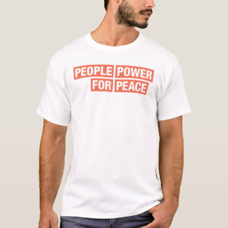 T-shirt Pouvoir populaire pour la paix Équipes de plaidoye