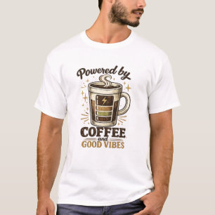 T-shirt Powered by Coffee Good Vibes