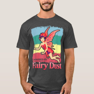 T-shirt Powered By Fairy Dust Magique Imaginaire Être Fict