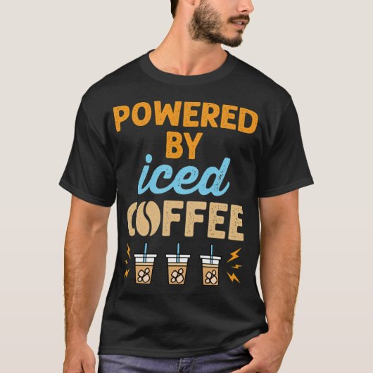 T-shirt Powered by Iced Coffee Cold Brew cafe chats (Devant)
