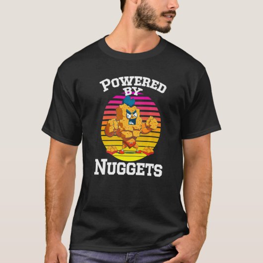 T-shirt Powered By Nuggets - Chicken Nuggets Fries Nugs Pr (Devant)
