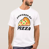 T-shirt 'Powered by Pizza' (Alimenté par la pizza) (Devant)