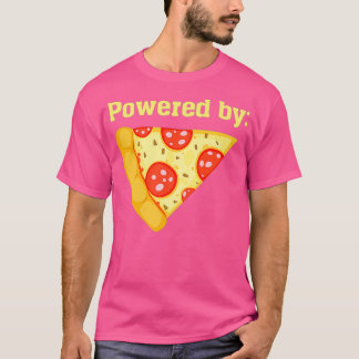 T-shirt Powered by pizza Funny Hummor Junk Food Lover
