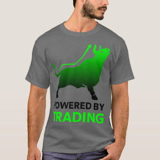 T-shirt Powered By Trading Funny Trading