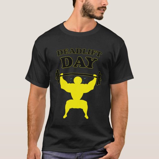 T-shirt Powerlifting Deadlift Day Funny Saying Gym Barbell (Devant)