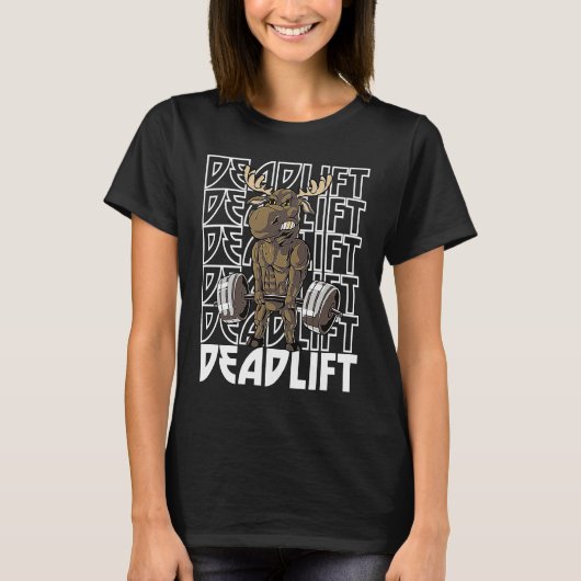 T-shirt Powerlifting Deadlift Moose Bodybuilding (Devant)