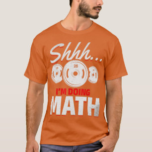 T-shirt Powerlifting I Shhh I'm faire Math Gym Fitness plu