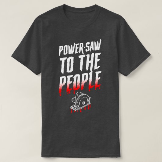 T-shirt PowerSaw À La Population Drôle Serial Killer Hallo (Design devant)