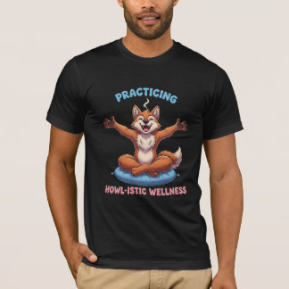 T-shirt Practicing Howl-istic Wellness - Cute Meditating